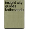 Insight city guides kathmandu door Onbekend