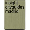 Insight cityguides madrid by Unknown