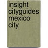 Insight cityguides mexico city by Unknown