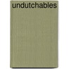 Undutchables door L. Boucke