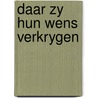 Daar zy hun wens verkrygen by Rijswijk