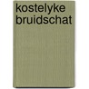 Kostelyke bruidschat by Fransen