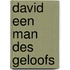 David een man des geloofs