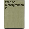 Zalig op rechtsgronden 2 door Dorsman