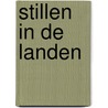 Stillen in de landen door Hoogerwerf Holleman