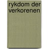 Rykdom der verkorenen by Ee