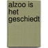 Alzoo is het geschiedt