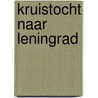 Kruistocht naar leningrad by Veenhof