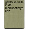 Gelderse vallei in de mobilisatietyd enz by Frank Cramer