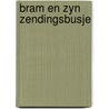 Bram en zyn zendingsbusje door Balkenende