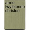 Arme twyfelende christen by Hooker
