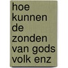 Hoe kunnen de zonden van gods volk enz by Klein