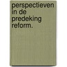 Perspectieven in de predeking reform. door Loonstra