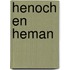 Henoch en heman