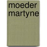 Moeder martyne door Janse