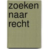Zoeken naar recht door B. de Gaay Fortman