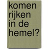 Komen rijken in de hemel? door M. Peters