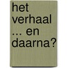 Het verhaal ... en daarna? door W. Wikkers