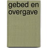Gebed en overgave by Hans Richter