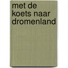 Met de koets naar dromenland door P. Pronk