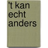 't kan echt anders by G. Tromp