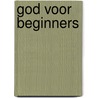 God voor beginners door R. Milton