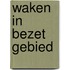 Waken in bezet gebied