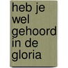 Heb je wel gehoord in de gloria door Westera Franke