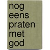 Nog eens praten met god by F.L. Bos