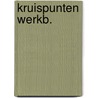 Kruispunten werkb. door Wilden