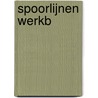 Spoorlijnen werkb door Wilden