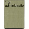 1 GL Administratie door Onbekend