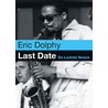 Last Date / De laatste sessie Erc Dolphy door H. Hylkema