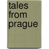 Tales from Prague door Svankmajer