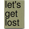 Let's get lost by Weber