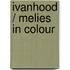 Ivanhood / Melies in colour
