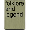 Folklore and legend door Onbekend