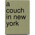 A Couch in New York