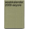 Weekkalender 2009 Eeyore door Onbekend