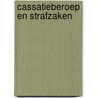 Cassatieberoep en strafzaken by S. Sonck