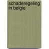 Schaderegeling in Belgie by Ulrichts