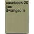 Casebook 20 jaar dwangsom