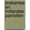 Brabantse en Hollandse patriotten by H. Balthazar