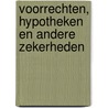 Voorrechten, hypotheken en andere zekerheden by Annelies Verbeke