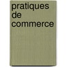 Pratiques de commerce door M. Buydens