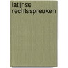 Latijnse rechtsspreuken door C. de Koninck