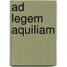 Ad legem aquiliam by C. de Koninck