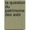 La question du patrimoine des ASBL by Unknown
