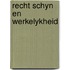 Recht schyn en werkelykheid