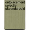 Outplacement selectie uitzendarbeid door Blanplain